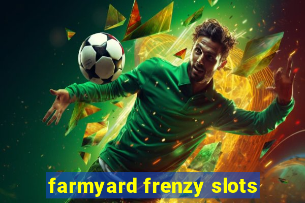 Farmyard Frenzy Slots