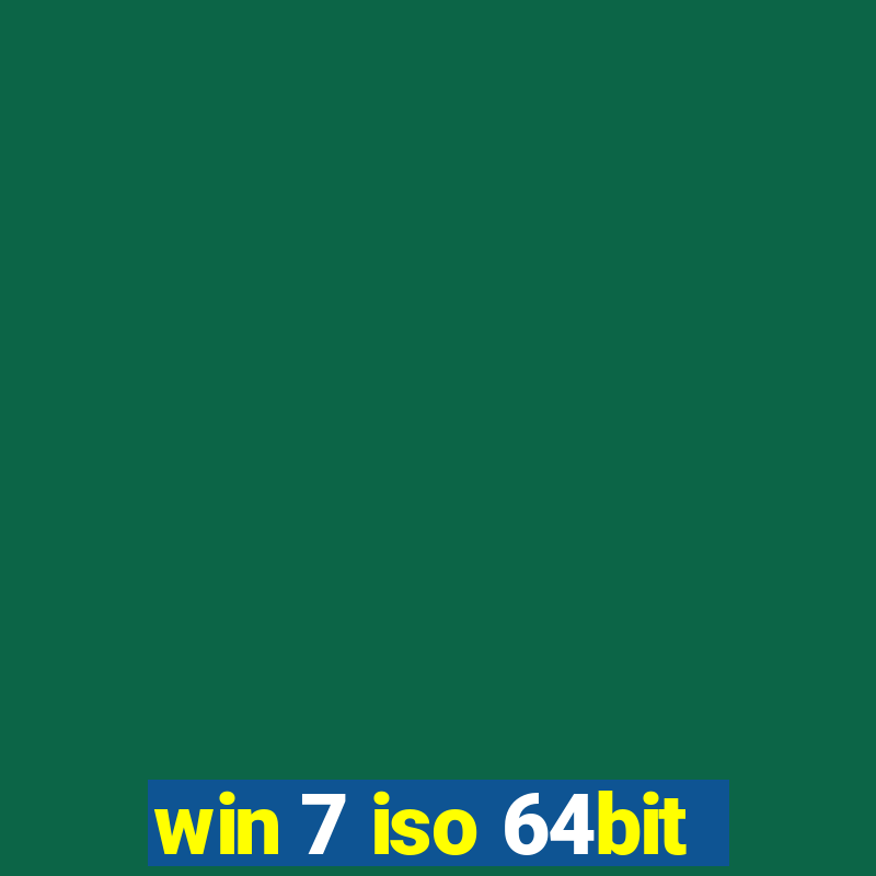 Win 7 iso 64bit
