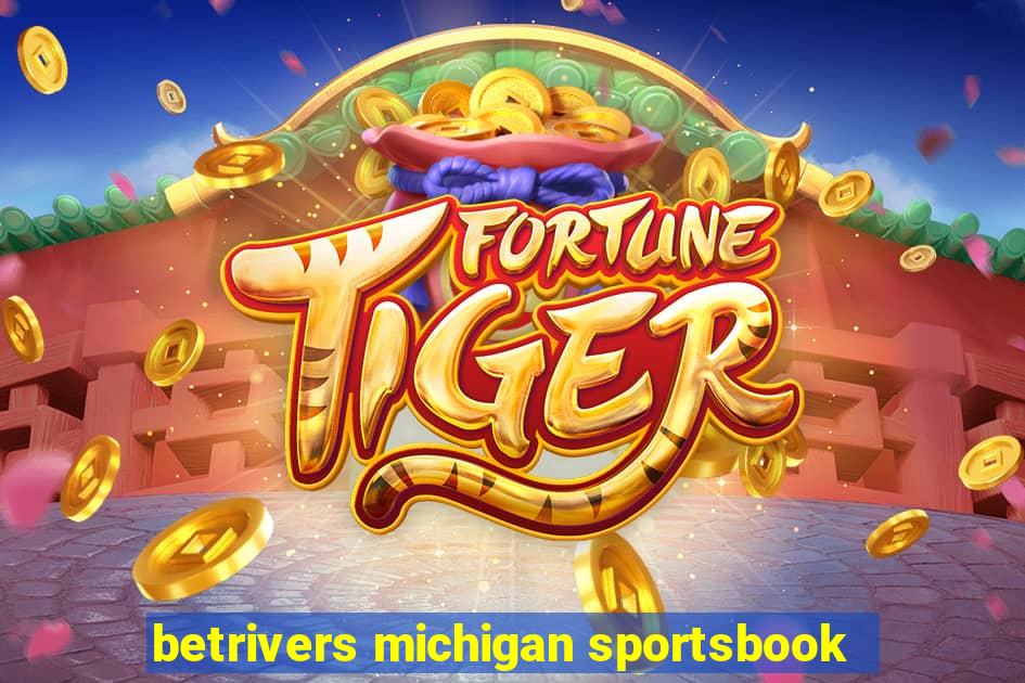 Betrivers Michigan Sportsbook